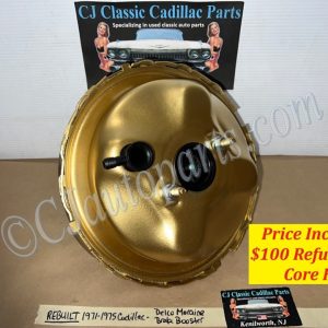 REBUILT 1971 1972 1973 1974 1975 CADILLAC DEVILLE ELDORADO FLEETWOOD CALAIS DELCO MORAINE POWER BRAKE BOOSTER